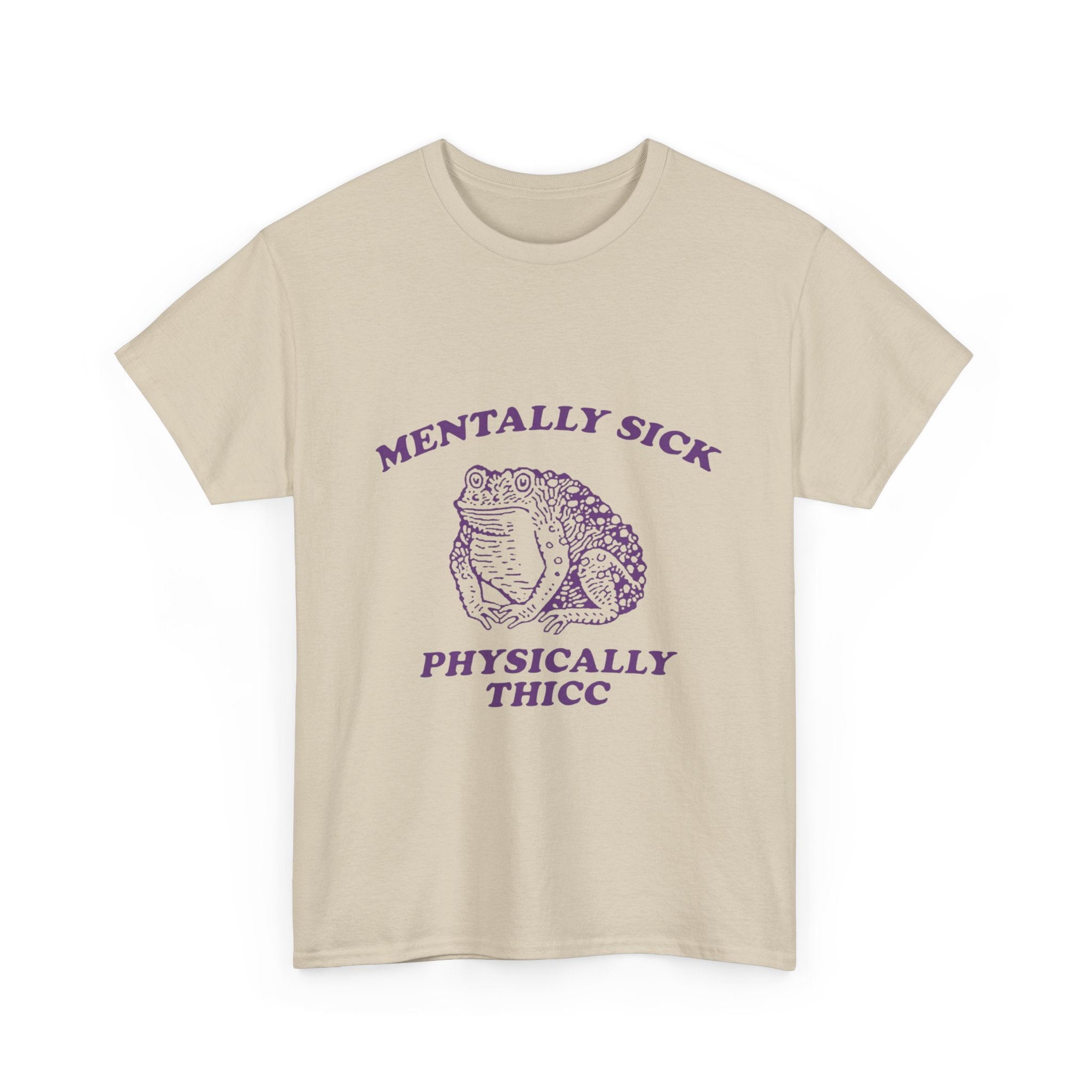 mentally sick physically thicc tee