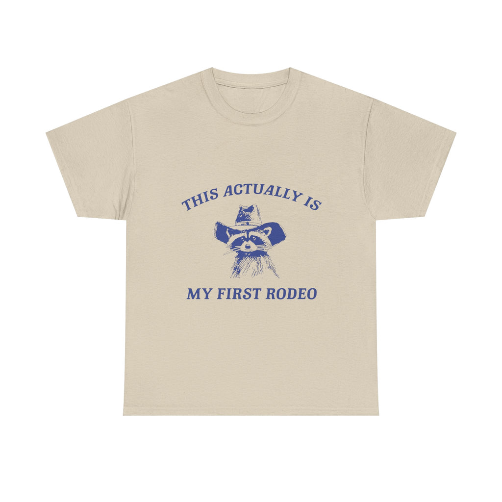 this actually is my first rodeo tee