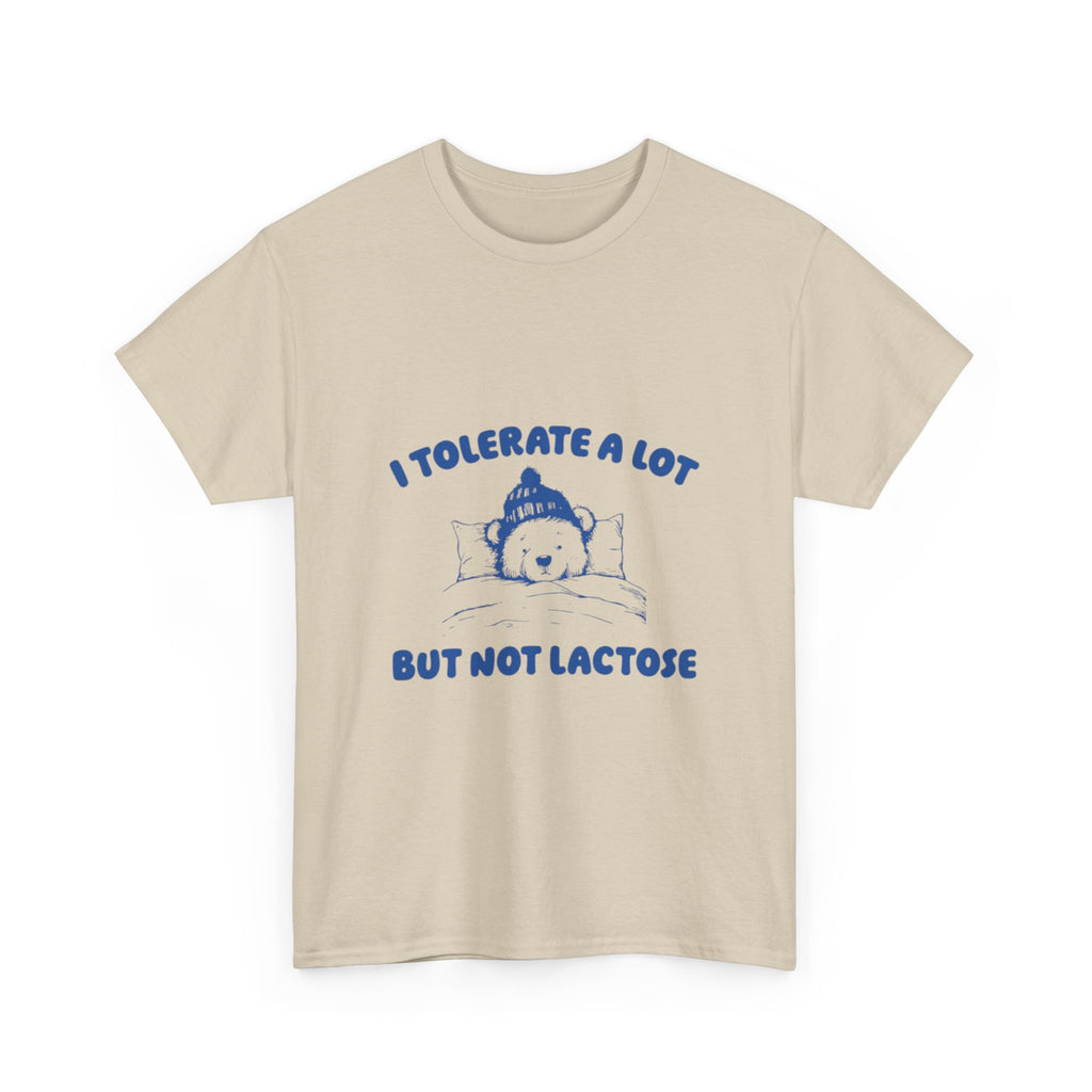 i tolerate alot but not lactose tee