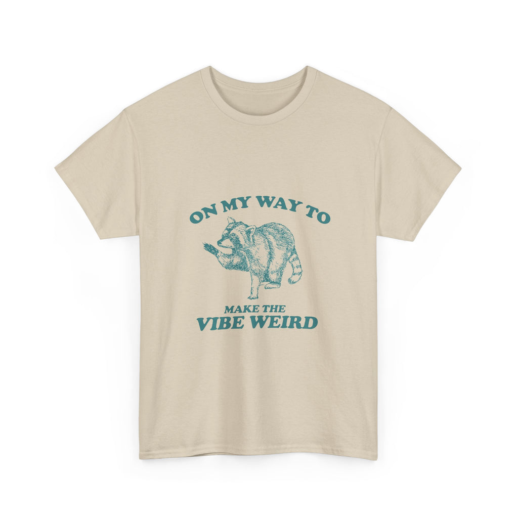 on my way to make the vibe weird