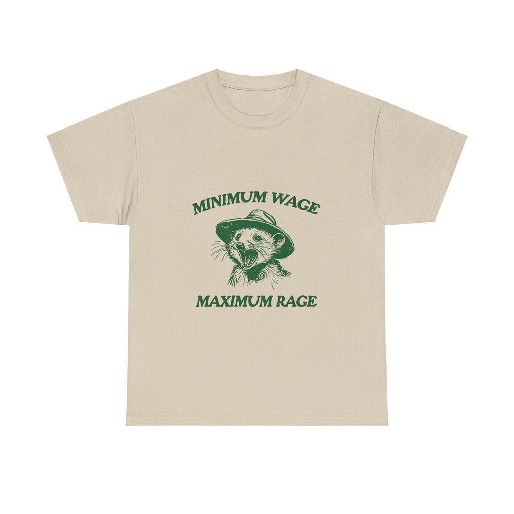 minimum wage maximum rage tee