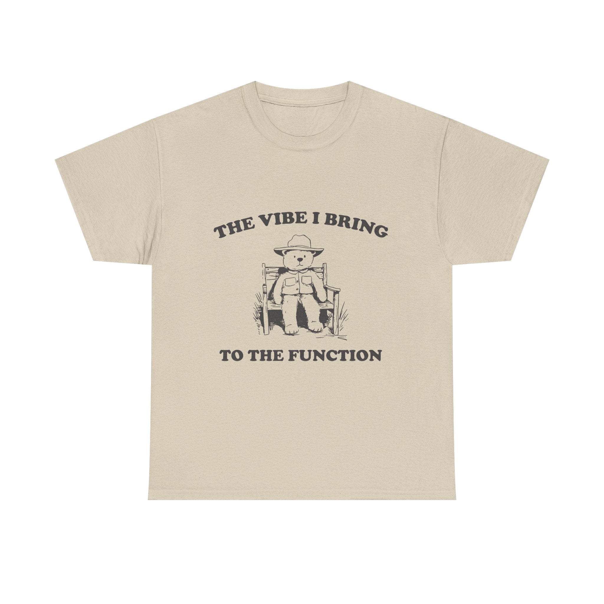 the vibe i bring to the function tee