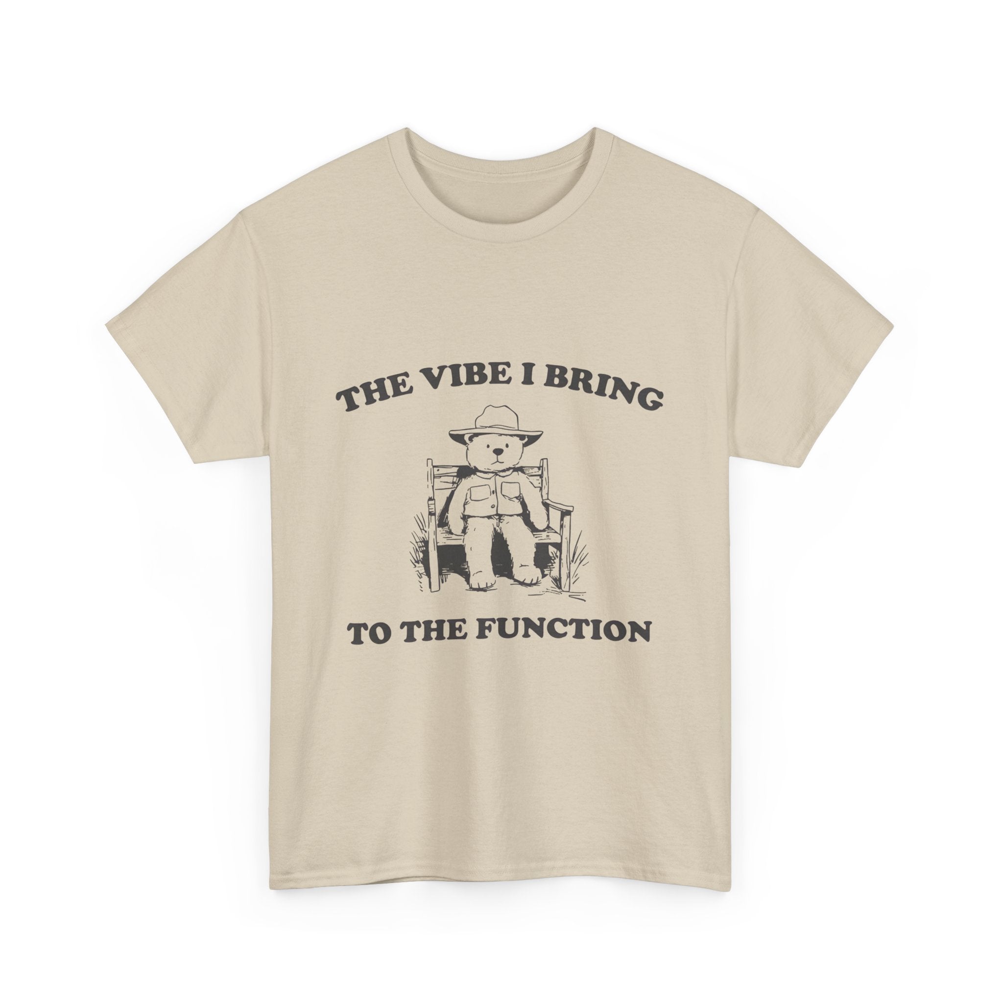the vibe i bring to the function tee