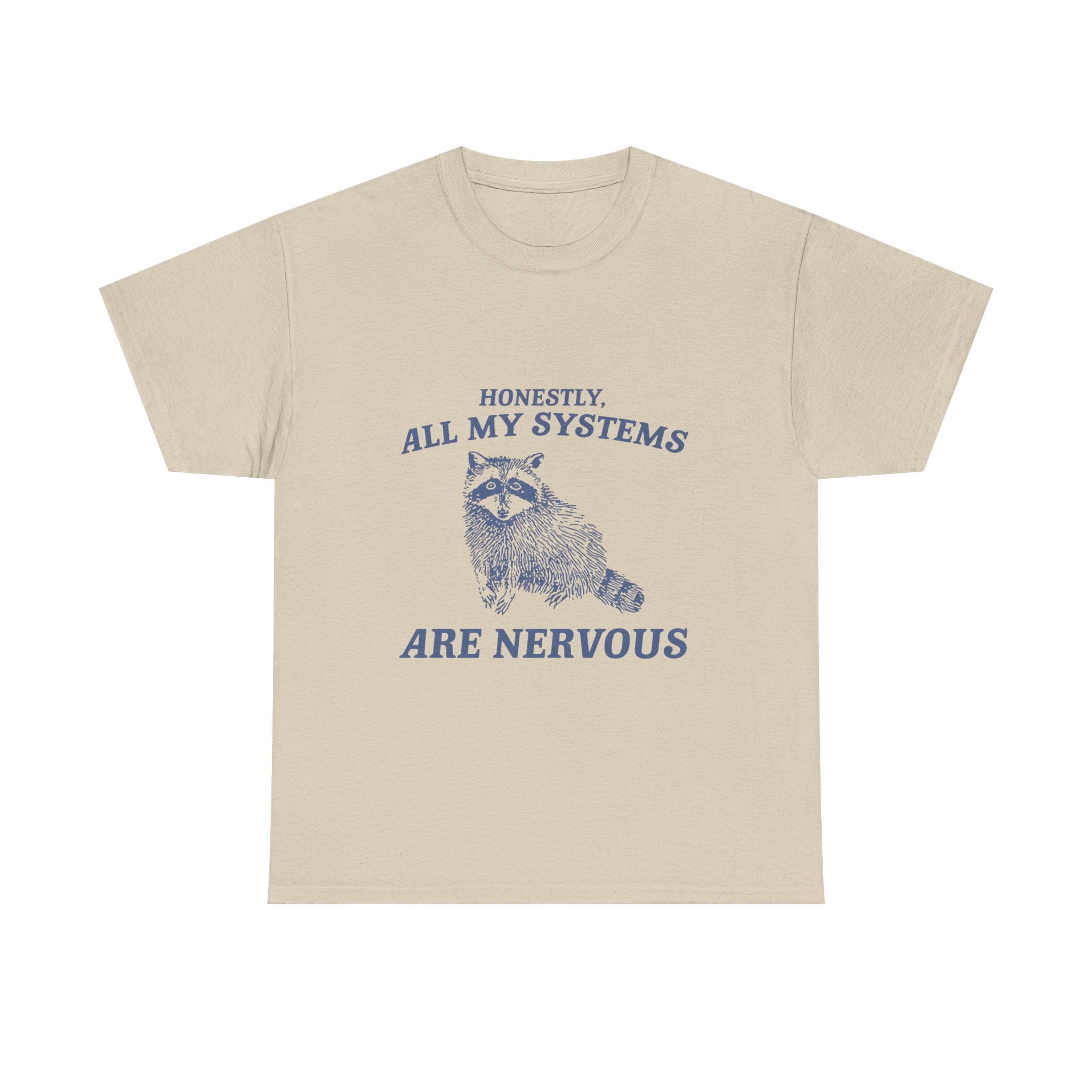 honestly, all my systems are nervous tee