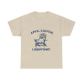 live. laugh. lobotomy. tee
